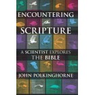 Encountering Scripture by John Polkinghorne